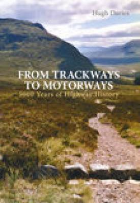 From Trackways to Motorways by Hugh Davies image
