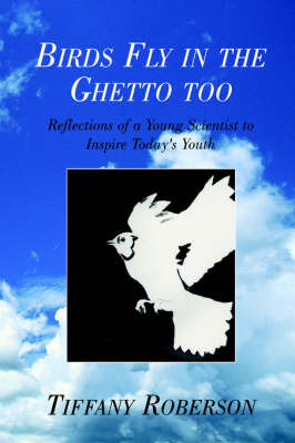 Birds Fly in the Ghetto Too by Tiffany Roberson image