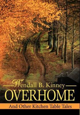 Overhome on Hardback by Wendall B. Kinney