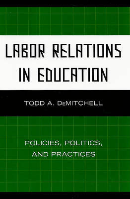Labor Relations in Education by Todd A. DeMitchell image