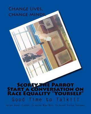 Scorey the Parrot Start a Conversation on Race Equality "Yourself": Good Time to Talk!!! by Audrey Clausen image