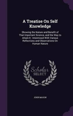 A Treatise on Self Knowledge by John Mason image