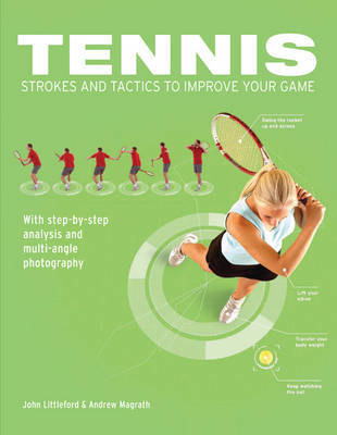 Tennis Strokes and Tactics to Improve Your Game by John Littleford image