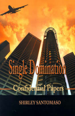 Single Domination: Confidential Papers by Shirley Santomaso image