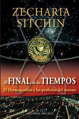 El Final de los Tiempos by Zecharia Sitchin image