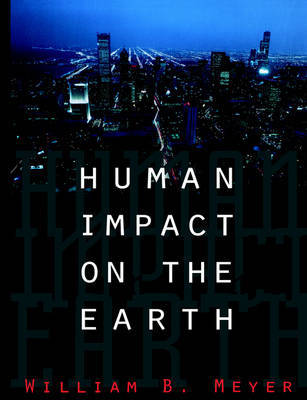 Human Impact on the Earth by William B. Meyer image