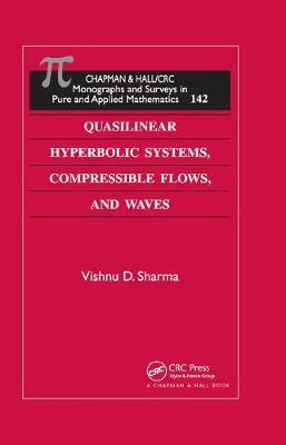 Quasilinear Hyperbolic Systems, Compressible Flows, and Waves by Vishnu D. Sharma image