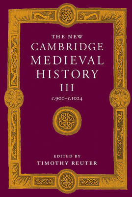 The New Cambridge Medieval History: Volume 3, c.900-c.1024 image