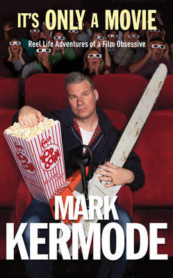 It's Only a Movie by Mark Kermode image