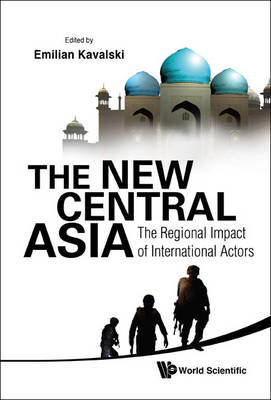 New Central Asia, The: The Regional Impact Of International Actors image