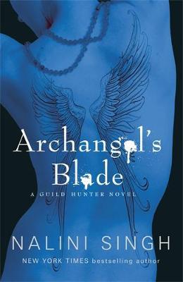 Archangel's Blade (Guild Hunter #4) UK Ed. image