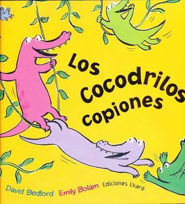 Los Cocodrilos Copiones on Hardback by David Bedford