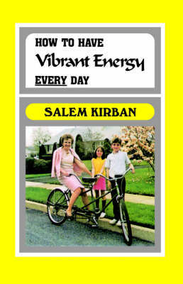 How to Have Vibrant Energy Every Day by Salem Kirban image