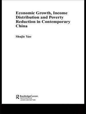 Economic Growth, Income Distribution and Poverty Reduction in Contemporary China by Shujie Yao image
