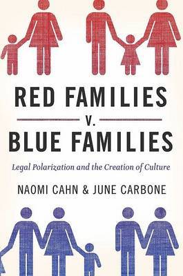 Red Families v. Blue Families on Hardback by Naomi Cahn