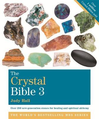 The Crystal Bible, Volume 3 by Judy Hall image