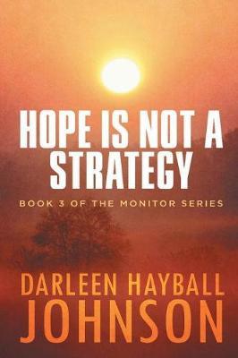 Hope Is Not a Strategy by Darleen Hayball Johnson image