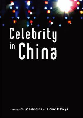 Celebrity in China by Louise Edwards image