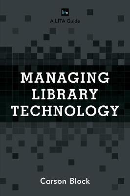 Managing Library Technology by Carson Block image