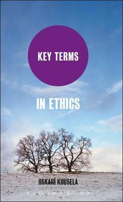 Key Terms in Ethics by Oskari Kuusela