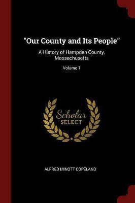 Our County and Its People by Alfred Minott Copeland image