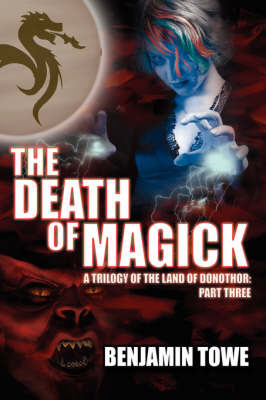 The Death of Magick by Benjamin Towe