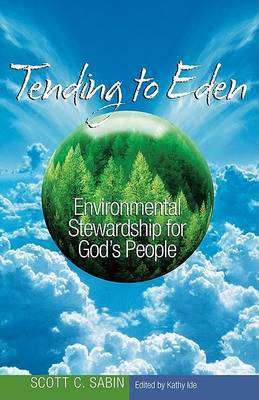 Tending to Eden by Scott C Sabin image