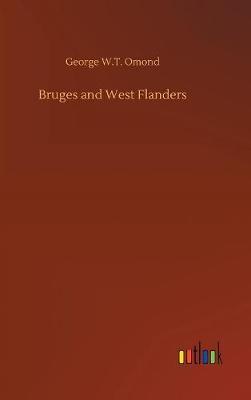 Bruges and West Flanders by George W. T. Omond image