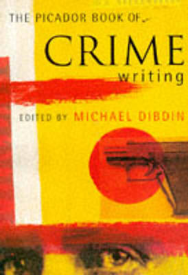 The Picador Book of Crime Writing by Michael Dibdin image
