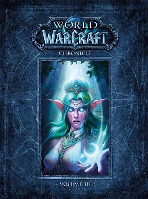 World Of Warcraft Chronicle Volume 3 on Hardback by Blizzard Entertainment