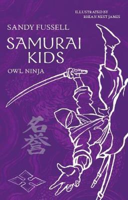 Samurai Kids 2: Owl Ninja by Sandy Fussell image