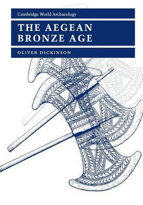 The Aegean Bronze Age by Oliver Dickinson image