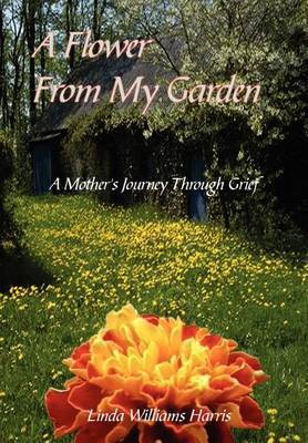 A Flower from My Garden by Linda Williams Harris image