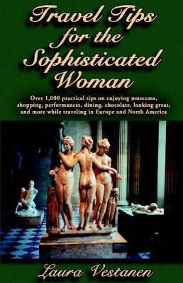 Travel Tips for the Sophisticated Woman by Laura Vestanen image
