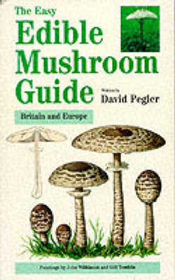 The Easy Edible Mushroom Guide by David Pegler image