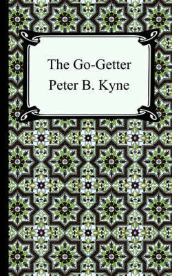 The Go-Getter by Peter B Kyne