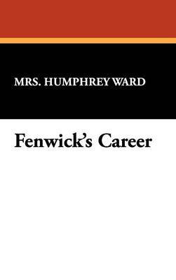 Fenwick's Career by Mrs Humphrey Ward image