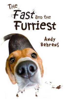 The Fast and the Furriest on Hardback by Andy Behrens