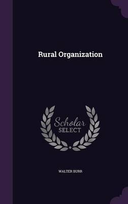 Rural Organization by Walter Burr image