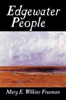 Edgewater People by Mary E.Wilkins Freeman image