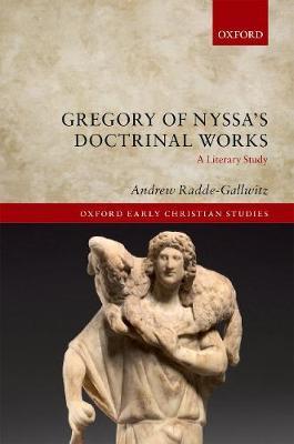 Gregory of Nyssa's Doctrinal Works by Andrew Radde-Gallwitz image