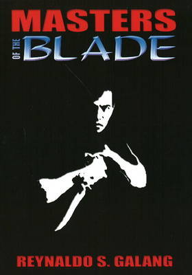 Masters of the Blade by Reynaldo S. Galang image