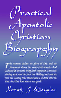 Practical Apostolic Christian Biography by Kenneth , Jeremiah Douglas image