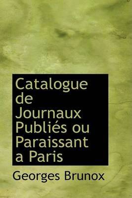 Catalogue de Journaux Publiacs Ou Paraissant Aanparis image