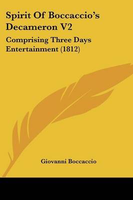 Spirit Of Boccaccio's Decameron V2: Comprising Three Days Entertainment (1812) by Giovanni Boccaccio image