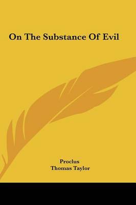 On the Substance of Evil on Hardback by Proclus