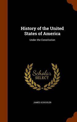 History of the United States of America by James Schouler image