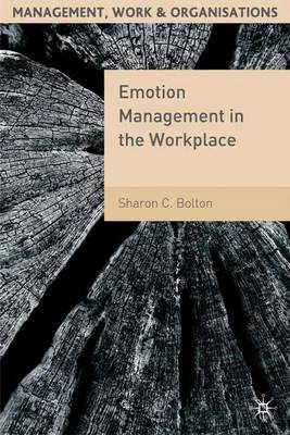 Emotion Management in the Workplace by Sharon C Bolton image