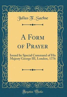 A Form of Prayer by Julius F. Sachse image