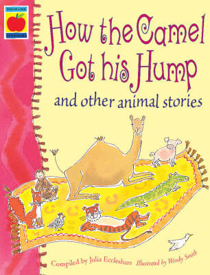 How the Camel Got His Hump and Other Stories by Julia Eccleshare image